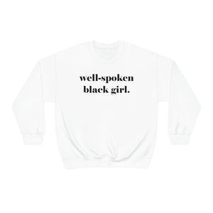 Well-Spoken Black Girl Crewneck Sweatshirt