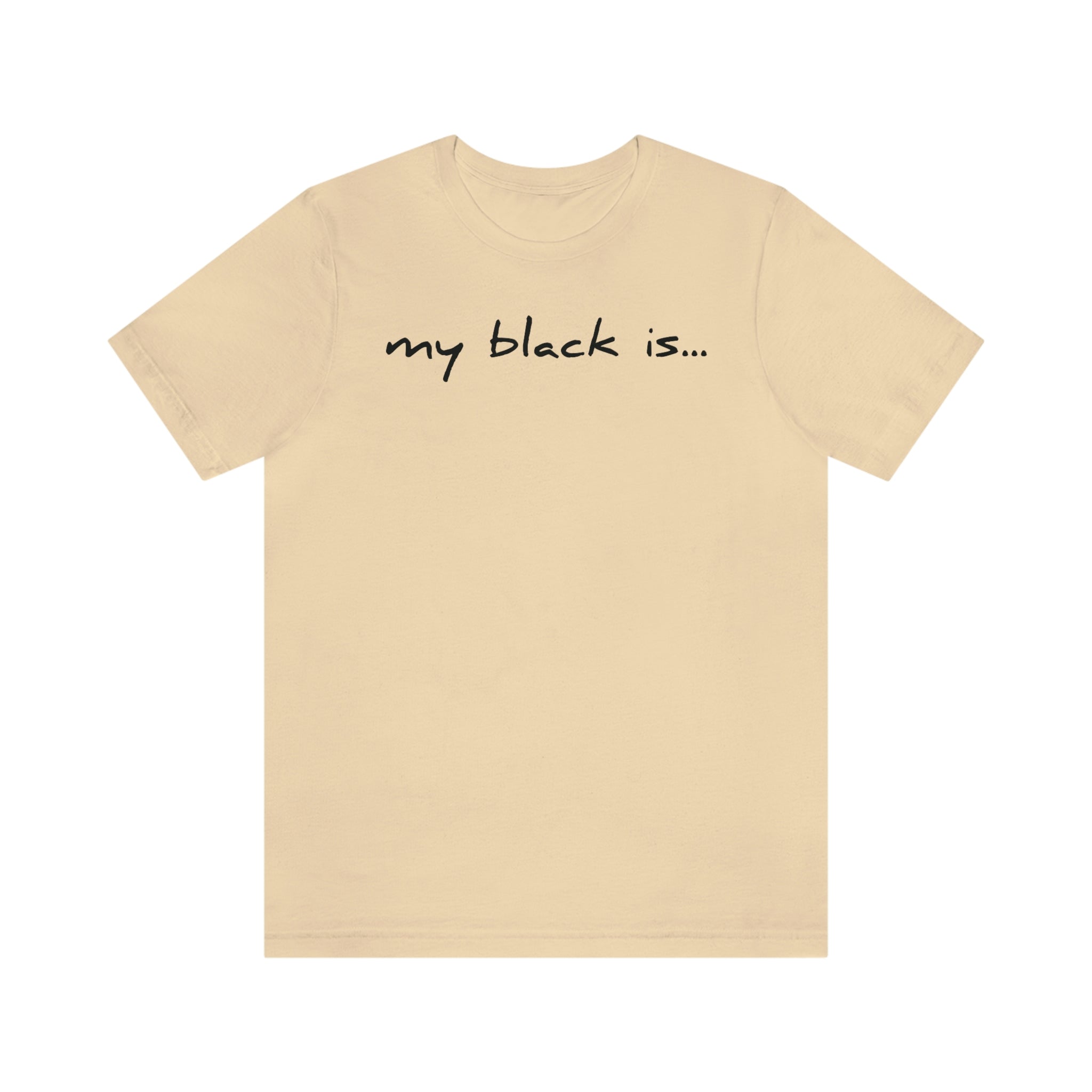 My Black Is...