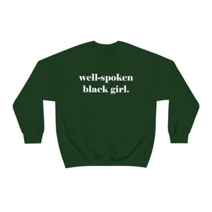 Well-Spoken Black Girl Crewneck Sweatshirt