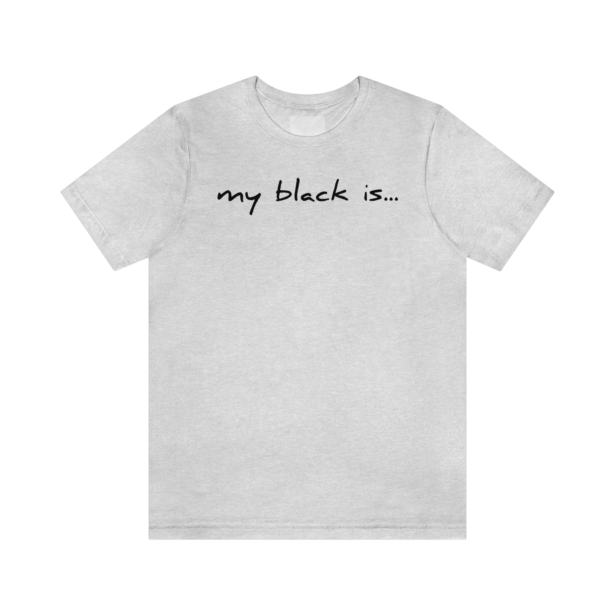 My Black Is...