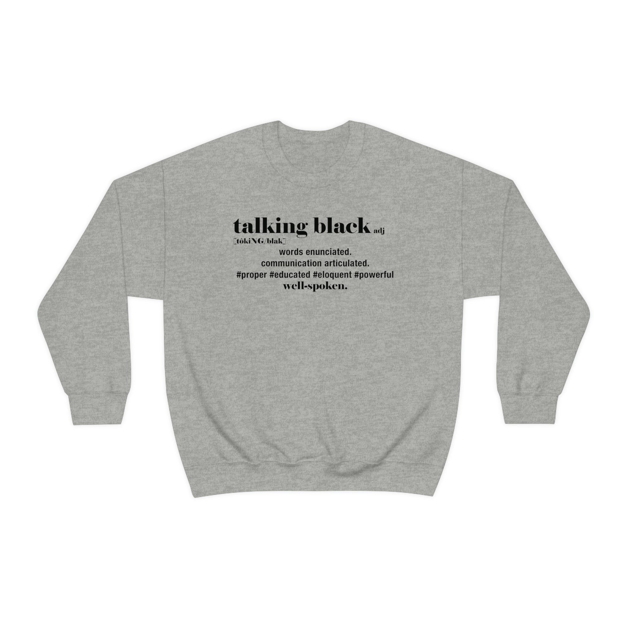 Talking Black Crewneck Sweatshirt