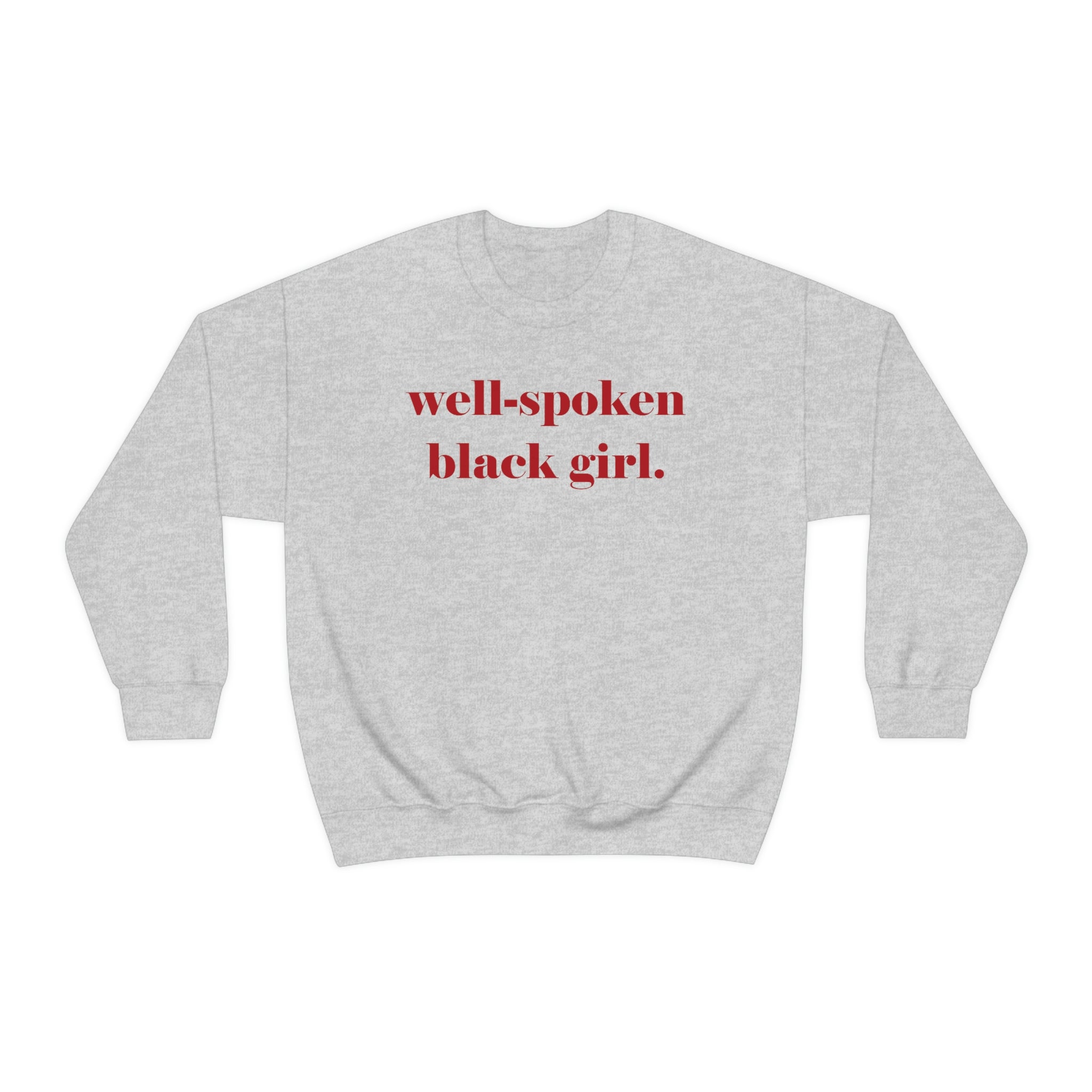 Well-Spoken Black Girl Crewneck Sweatshirt