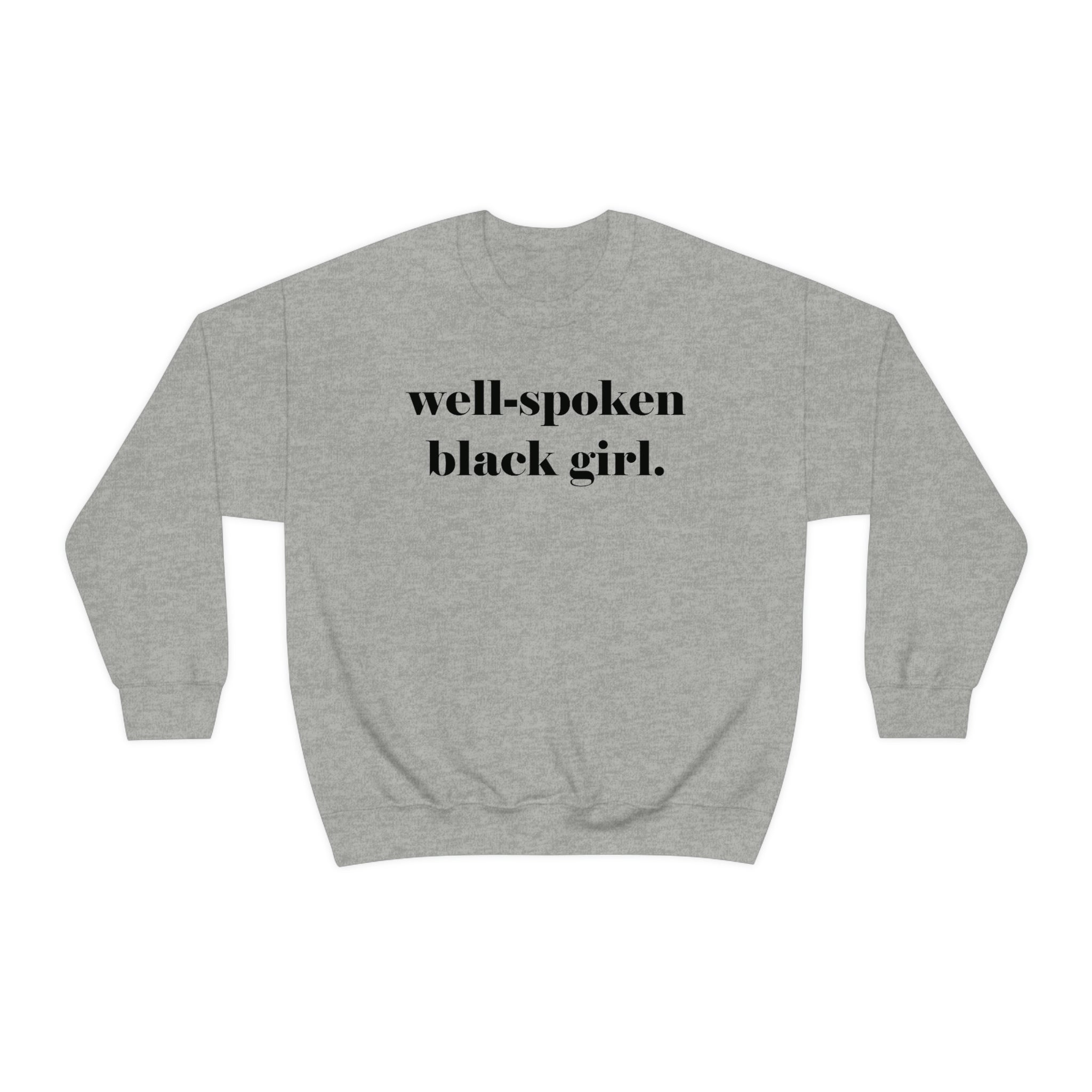 Well-Spoken Black Girl Crewneck Sweatshirt