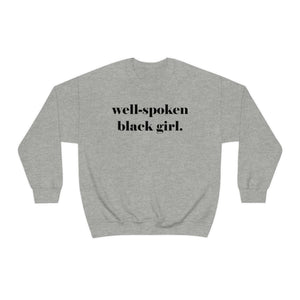 Well-Spoken Black Girl Crewneck Sweatshirt