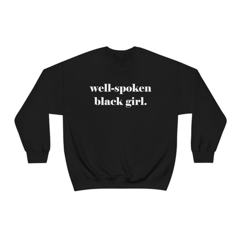 Well-Spoken Black Girl Crewneck Sweatshirt