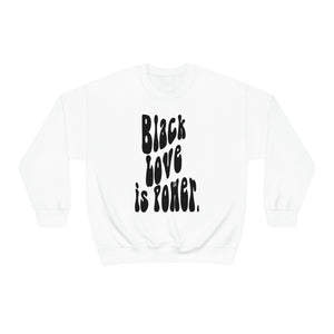 Black Love is Power Crewneck Sweatshirt